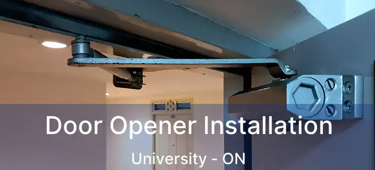  Door Opener Installation University - ON