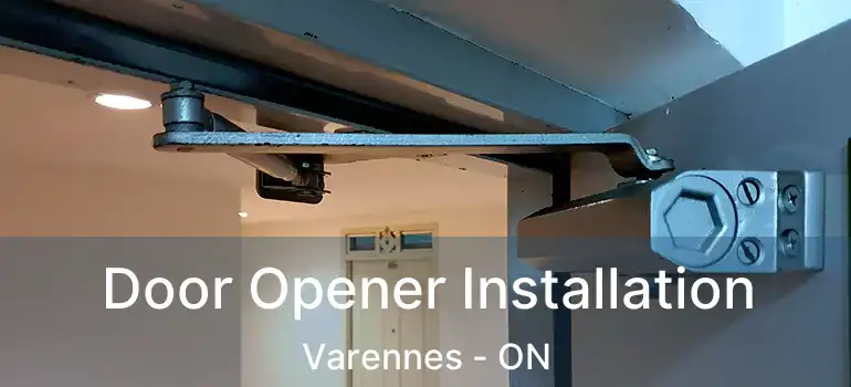  Door Opener Installation Varennes - ON