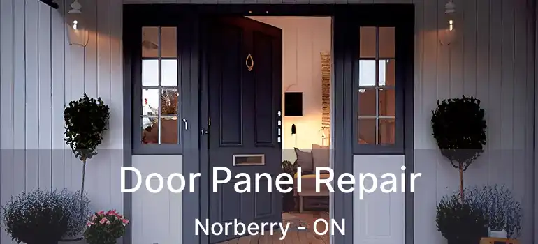  Door Panel Repair Norberry - ON