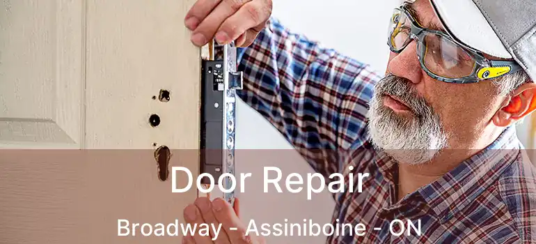  Door Repair Broadway - Assiniboine - ON