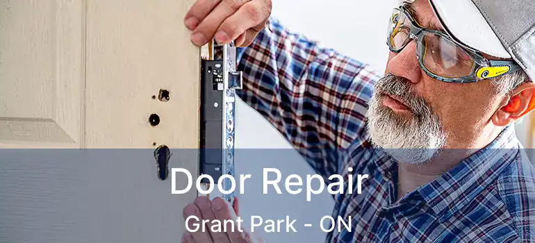  Door Repair Grant Park - ON