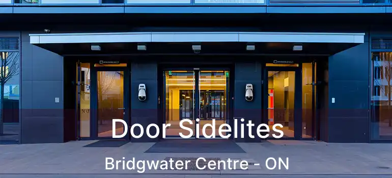  Door Sidelites Bridgwater Centre - ON