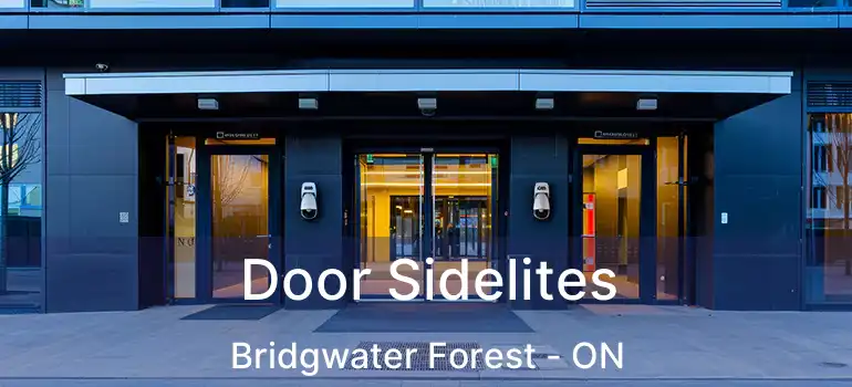  Door Sidelites Bridgwater Forest - ON