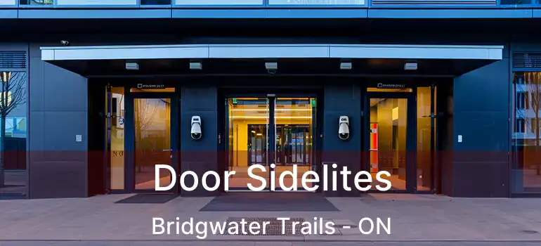  Door Sidelites Bridgwater Trails - ON