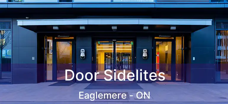  Door Sidelites Eaglemere - ON