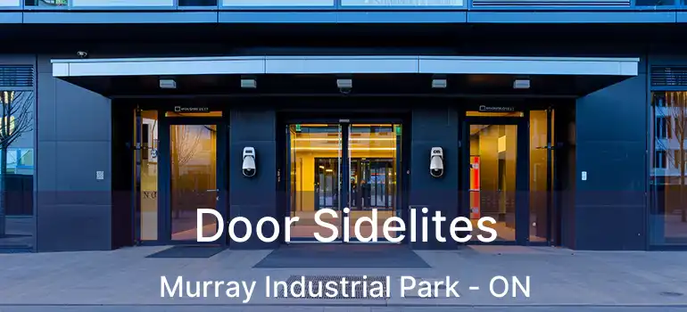  Door Sidelites Murray Industrial Park - ON