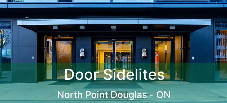  Door Sidelites North Point Douglas - ON