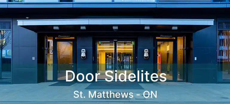  Door Sidelites St. Matthews - ON