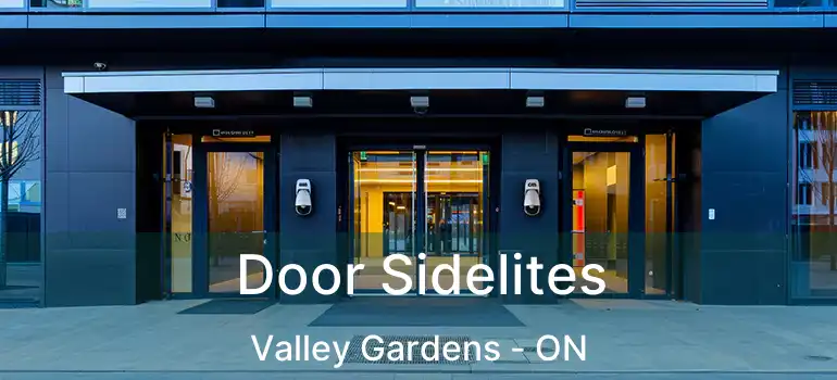  Door Sidelites Valley Gardens - ON