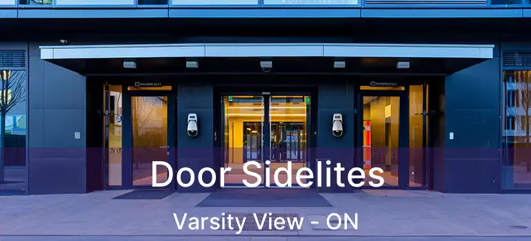  Door Sidelites Varsity View - ON