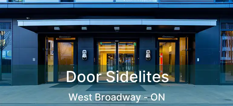  Door Sidelites West Broadway - ON