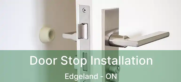  Door Stop Installation Edgeland - ON