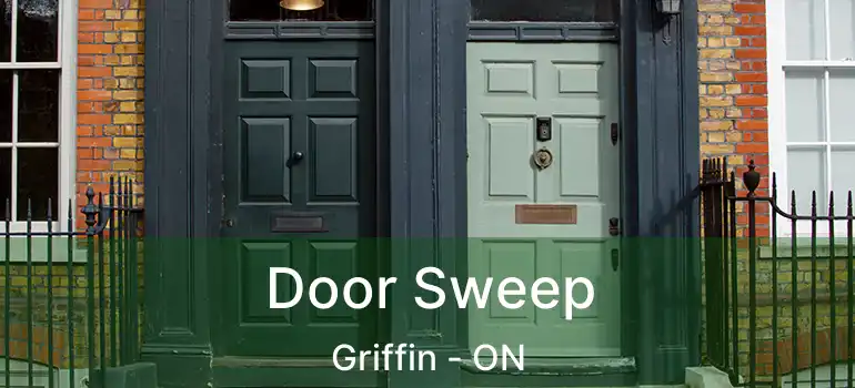  Door Sweep Griffin - ON