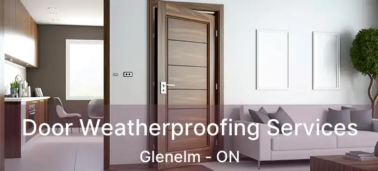  Door Weatherproofing Services Glenelm - ON