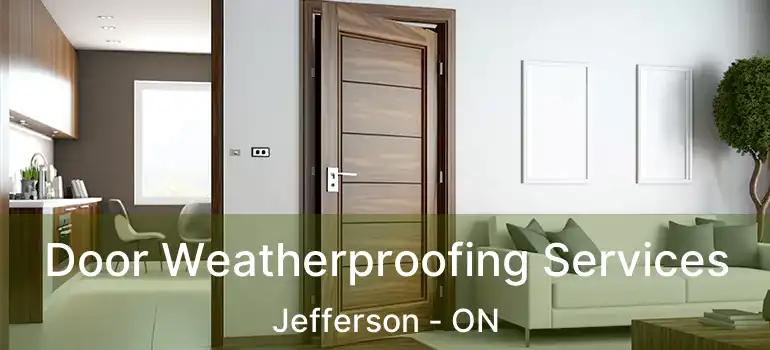  Door Weatherproofing Services Jefferson - ON