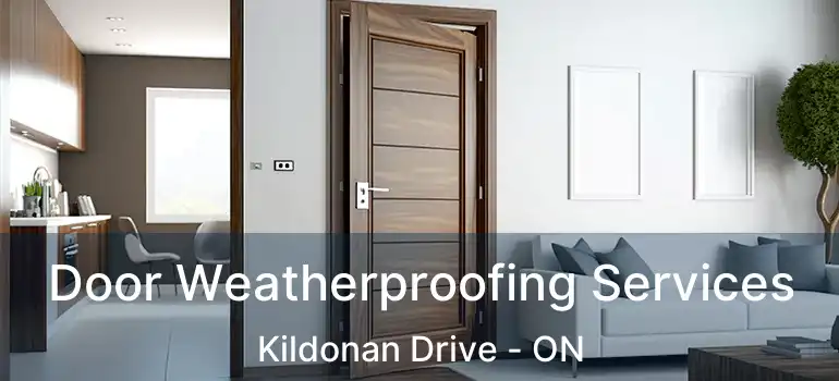  Door Weatherproofing Services Kildonan Drive - ON