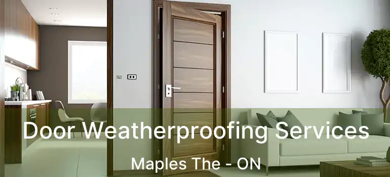  Door Weatherproofing Services Maples The - ON