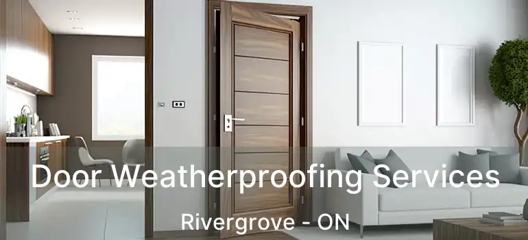  Door Weatherproofing Services Rivergrove - ON