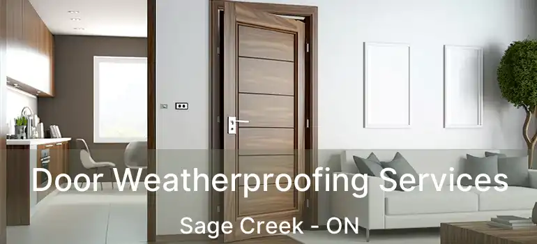  Door Weatherproofing Services Sage Creek - ON