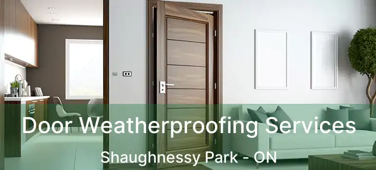 Door Weatherproofing Services Shaughnessy Park - ON