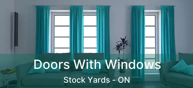  Doors With Windows Stock Yards - ON