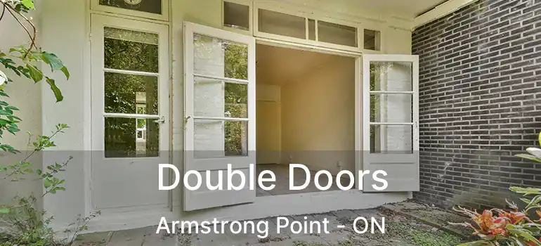  Double Doors Armstrong Point - ON