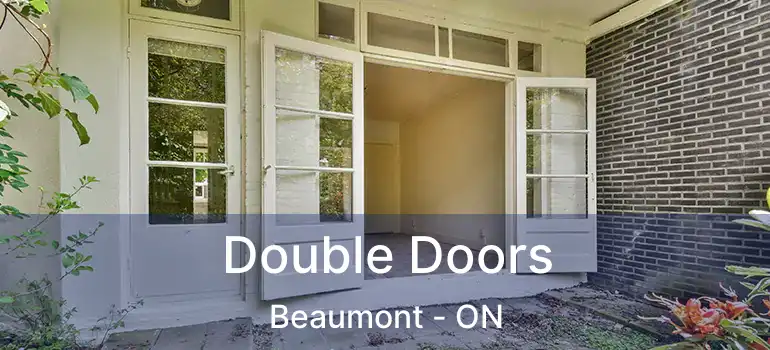  Double Doors Beaumont - ON