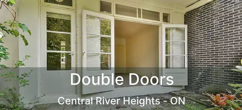  Double Doors Central River Heights - ON