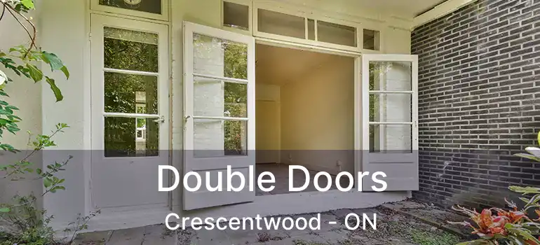  Double Doors Crescentwood - ON
