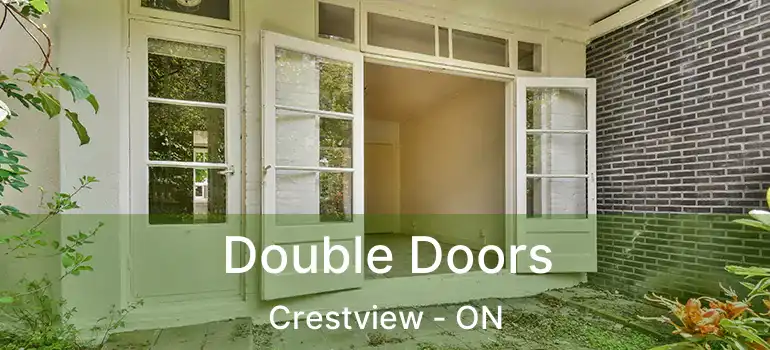  Double Doors Crestview - ON