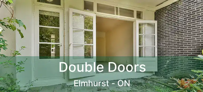  Double Doors Elmhurst - ON