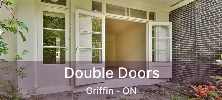  Double Doors Griffin - ON