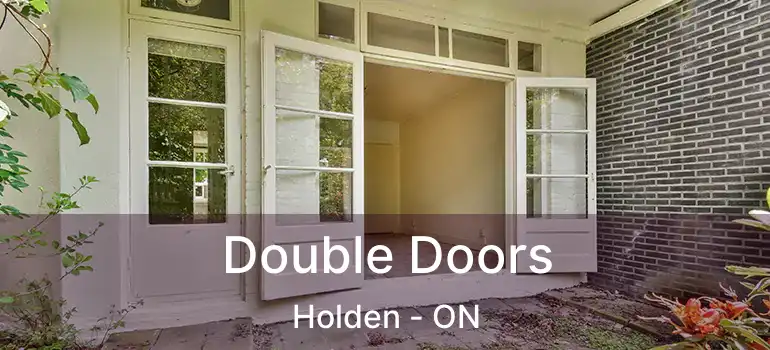  Double Doors Holden - ON