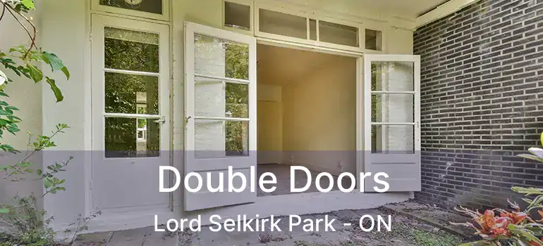  Double Doors Lord Selkirk Park - ON