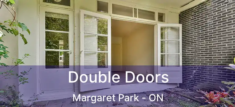  Double Doors Margaret Park - ON