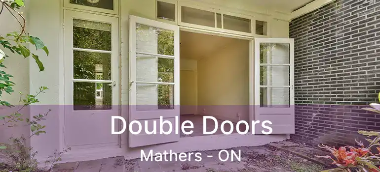  Double Doors Mathers - ON