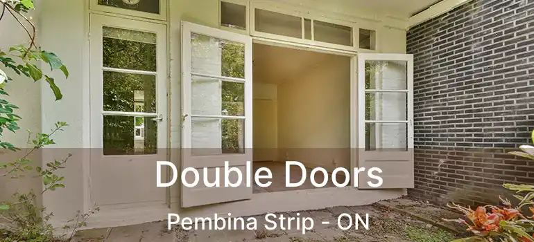  Double Doors Pembina Strip - ON