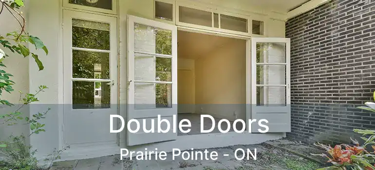  Double Doors Prairie Pointe - ON