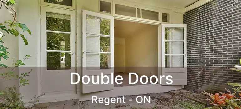  Double Doors Regent - ON