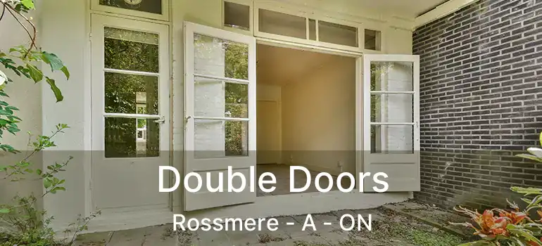  Double Doors Rossmere - A - ON