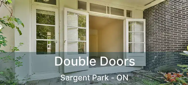  Double Doors Sargent Park - ON
