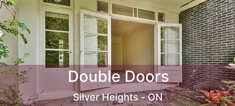  Double Doors Silver Heights - ON