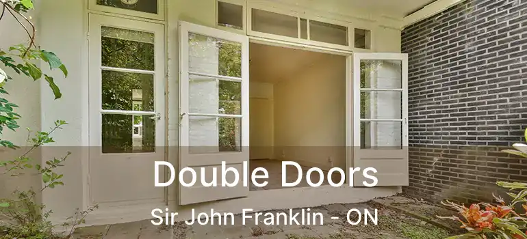  Double Doors Sir John Franklin - ON