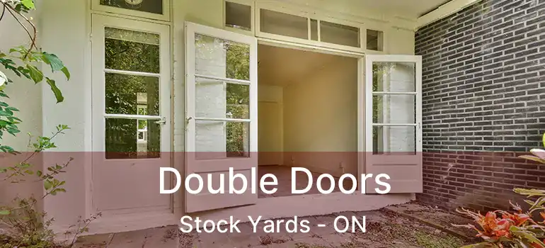  Double Doors Stock Yards - ON