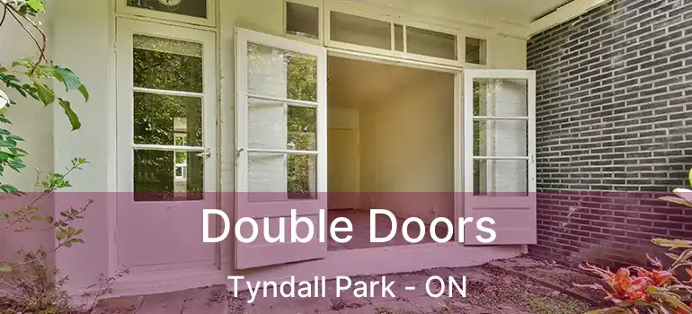  Double Doors Tyndall Park - ON