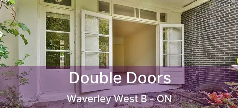  Double Doors Waverley West B - ON