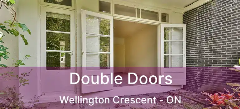  Double Doors Wellington Crescent - ON