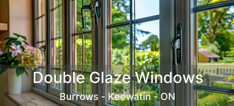  Double Glaze Windows Burrows - Keewatin - ON