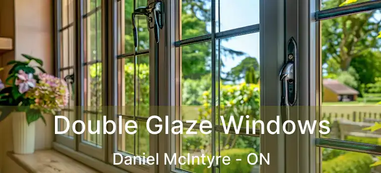  Double Glaze Windows Daniel McIntyre - ON