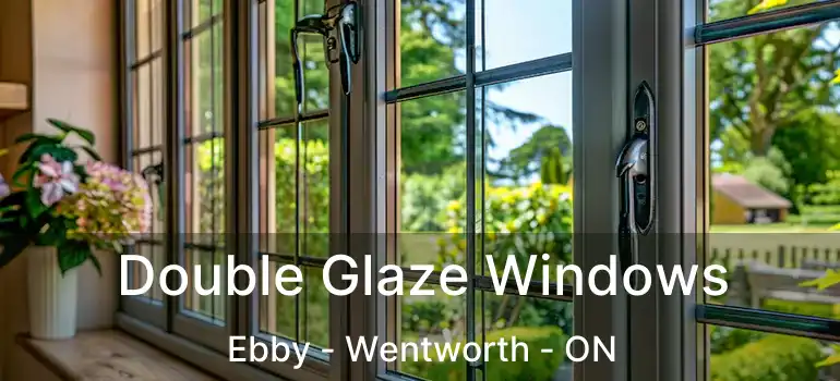  Double Glaze Windows Ebby - Wentworth - ON